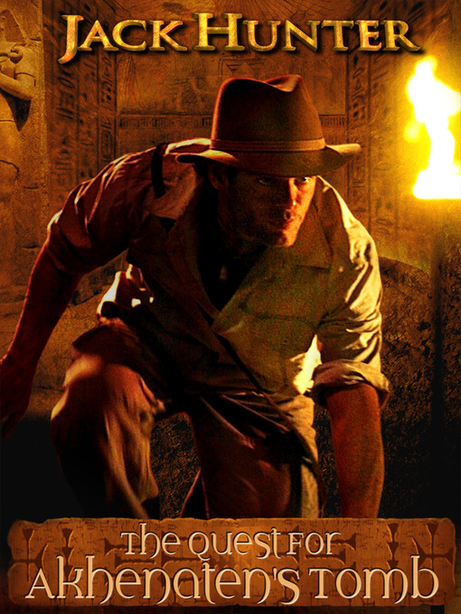 Title details for Jack Hunter and the Quest for Akhenattens Tomb by Terry Cunningham - Available
